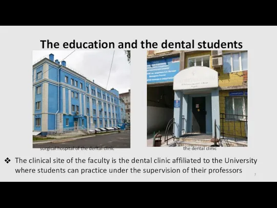 The education and the dental students surgical hospital of the dental clinic the