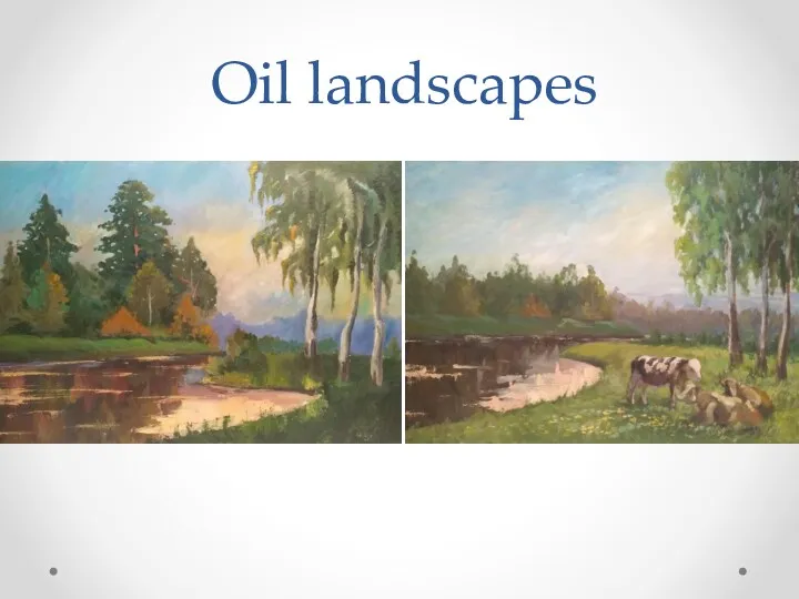 Oil landscapes