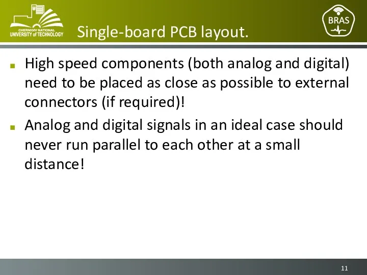 Single-board PCB layout. High speed components (both analog and digital)