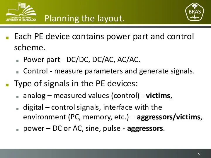 Planning the layout. Each PE device contains power part and