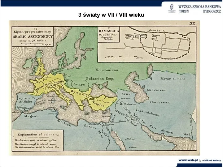 3 światy w VII / VIII wieku