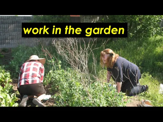 work in the garden yasamansamsami@gmail.com