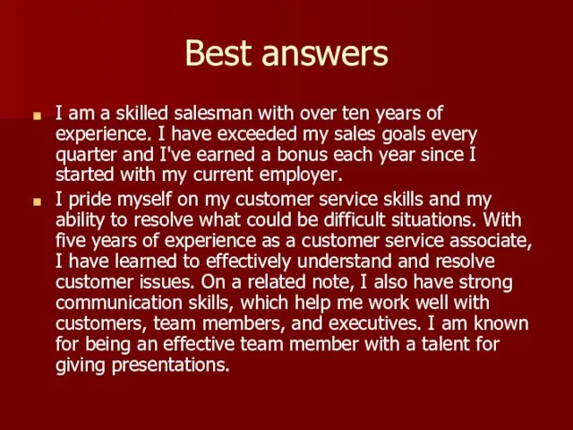 Best answers I am a skilled salesman with over ten