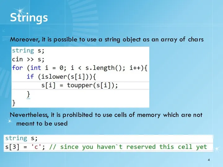 Moreover, it is possible to use a string object as