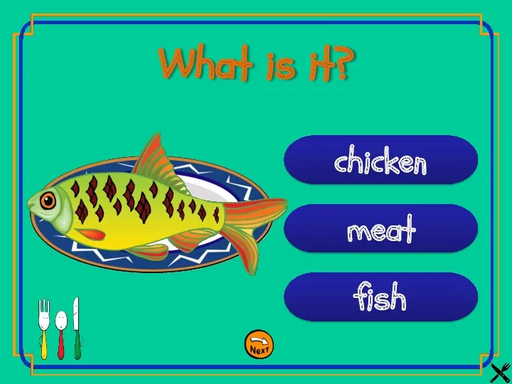 fish meat chicken What is it?