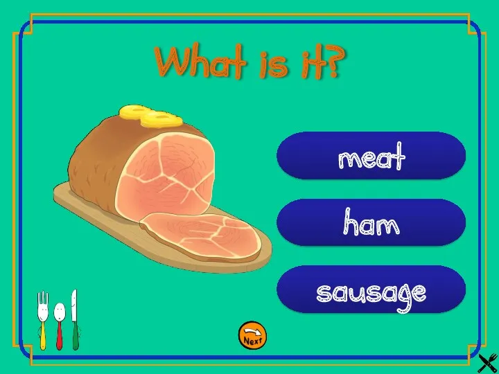 sausage ham meat What is it?