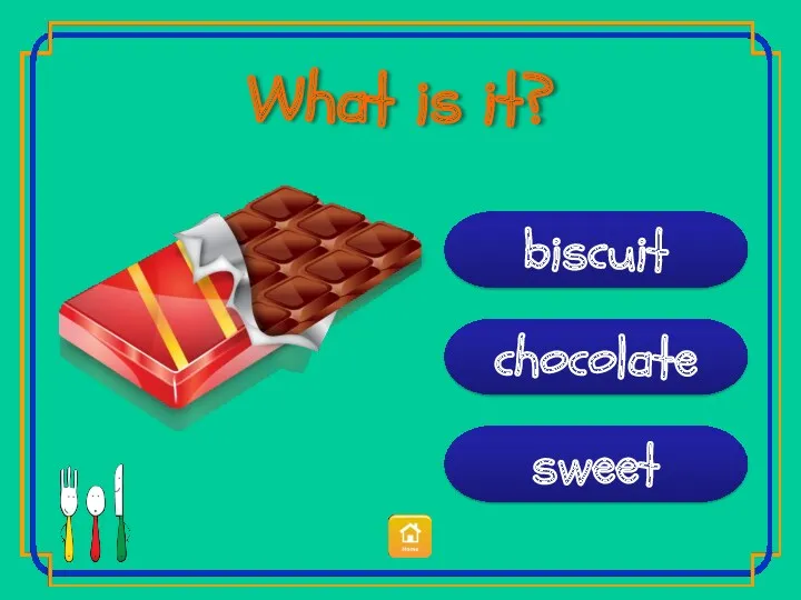 sweet chocolate biscuit What is it?