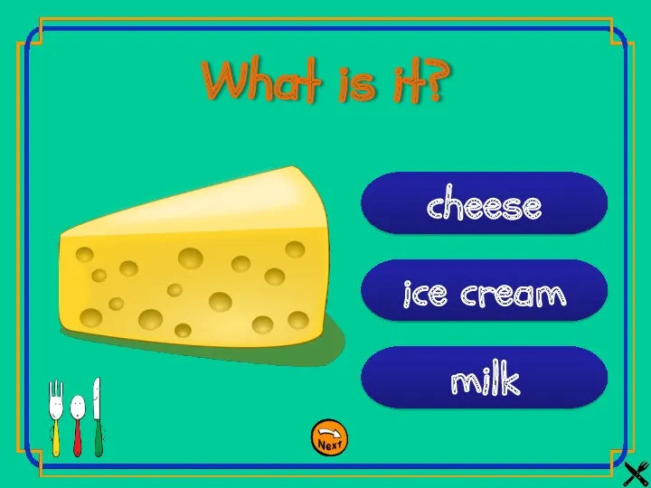 milk ice cream cheese What is it?