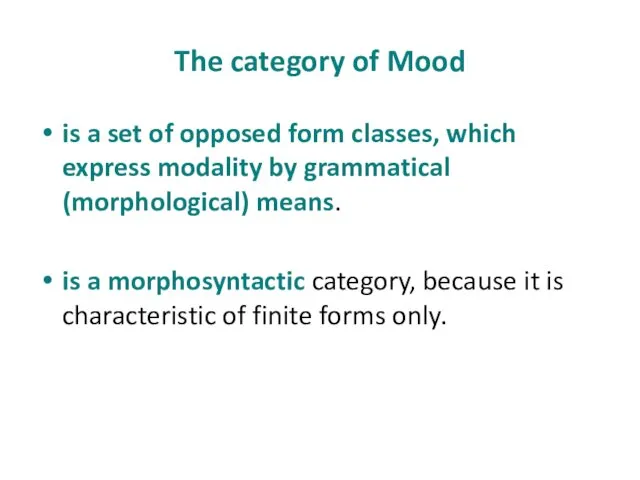 The category of Mood is a set of opposed form