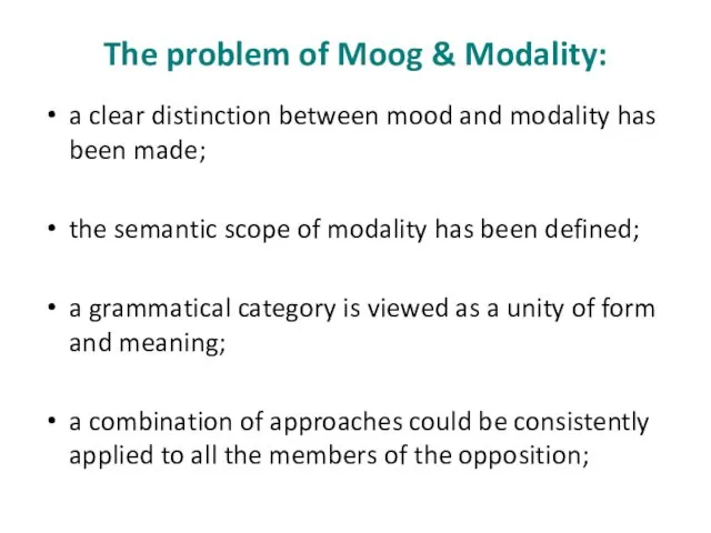 The problem of Moog & Modality: a clear distinction between
