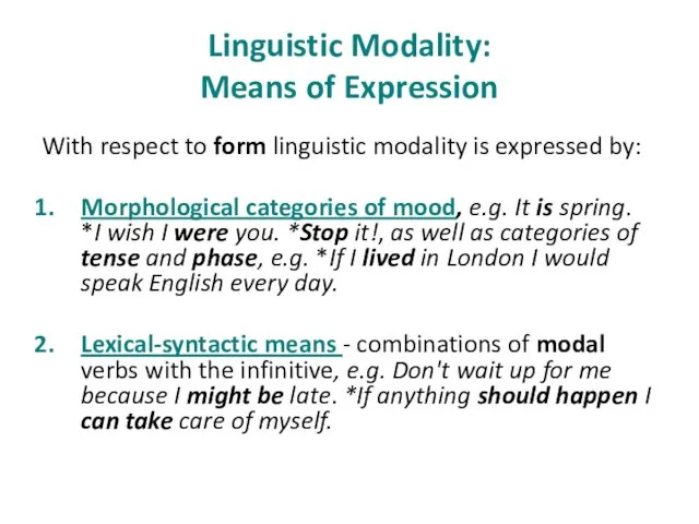 Linguistic Modality: Means of Expression With respect to form linguistic