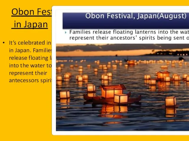 Obon Festival in Japan It’s celebrated in August in Japan.