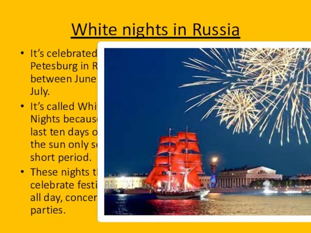 White nights in Russia It’s celebrated in St. Petesburg in