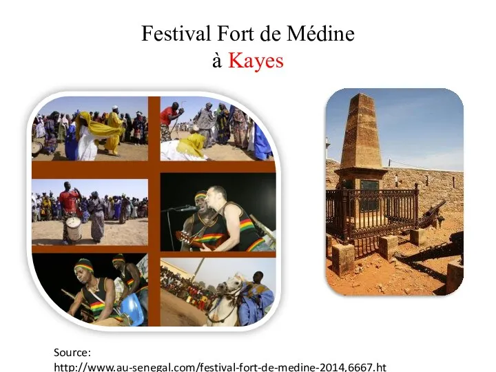 Festival Fort de Médine à Kayes Source: http://www.au-senegal.com/festival-fort-de-medine-2014,6667.html
