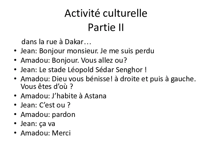 Activité culturelle Partie II dans la rue à Dakar… Jean: