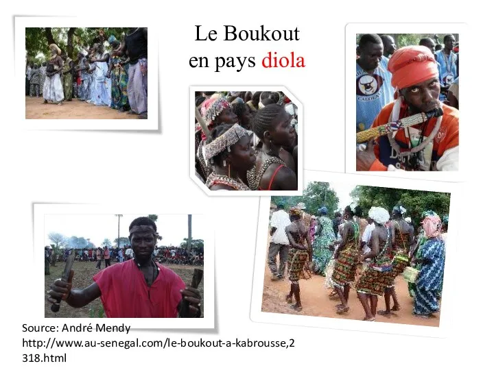 Le Boukout en pays diola Source: André Mendy http://www.au-senegal.com/le-boukout-a-kabrousse,2318.html