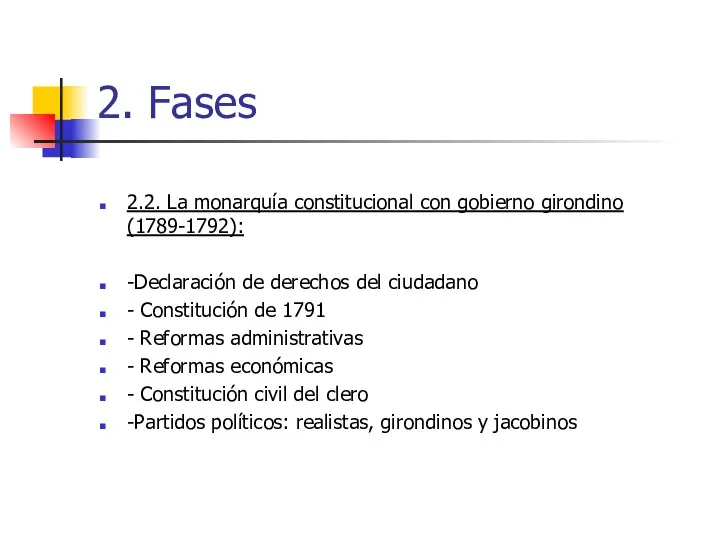 2. Fases 2.2. La monarquía constitucional con gobierno girondino (1789-1792):