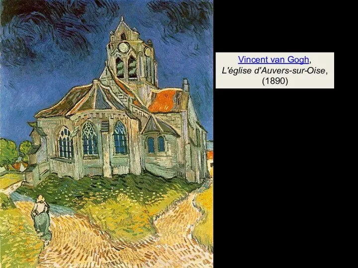 Vincent van Gogh, L'église d'Auvers-sur-Oise, (1890)