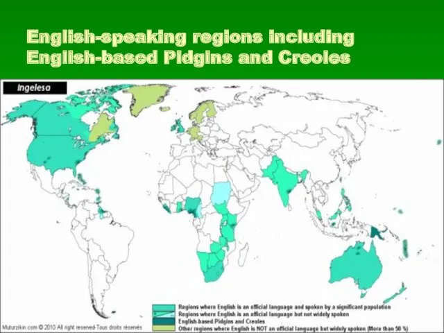 English-speaking regions including English-based Pidgins and Creoles