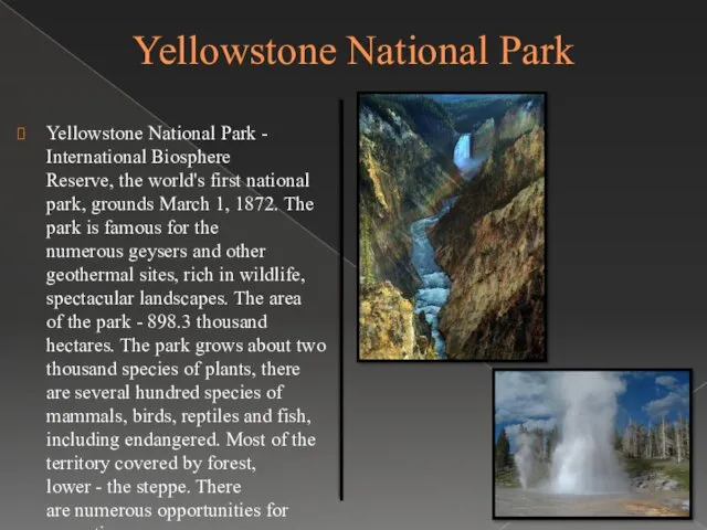 Yellowstone National Park Yellowstone National Park - International Biosphere Reserve,