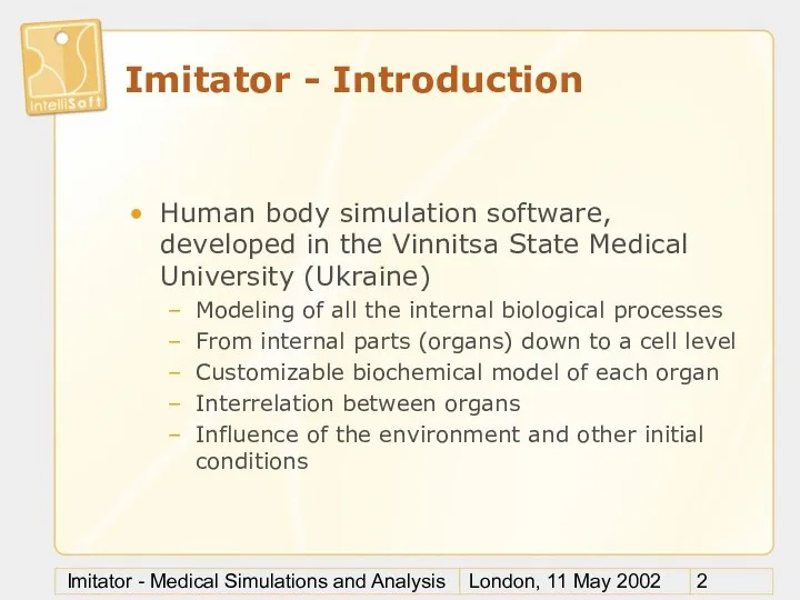 London, 11 May 2002 Imitator - Medical Simulations and Analysis Imitator - Introduction