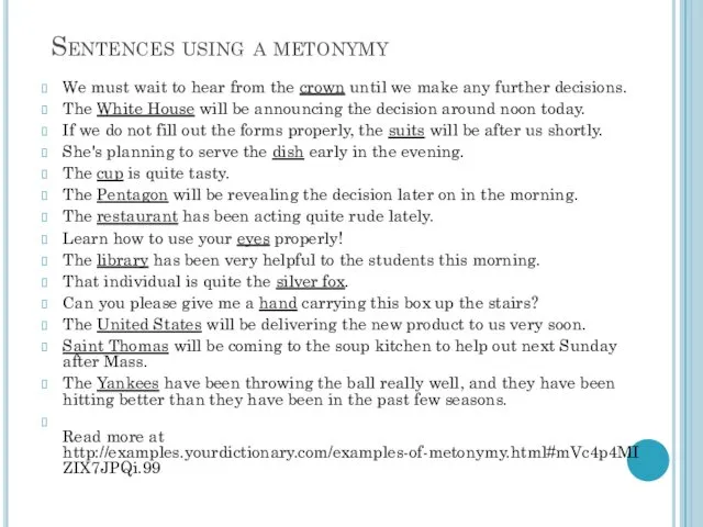 Sentences using a metonymy We must wait to hear from