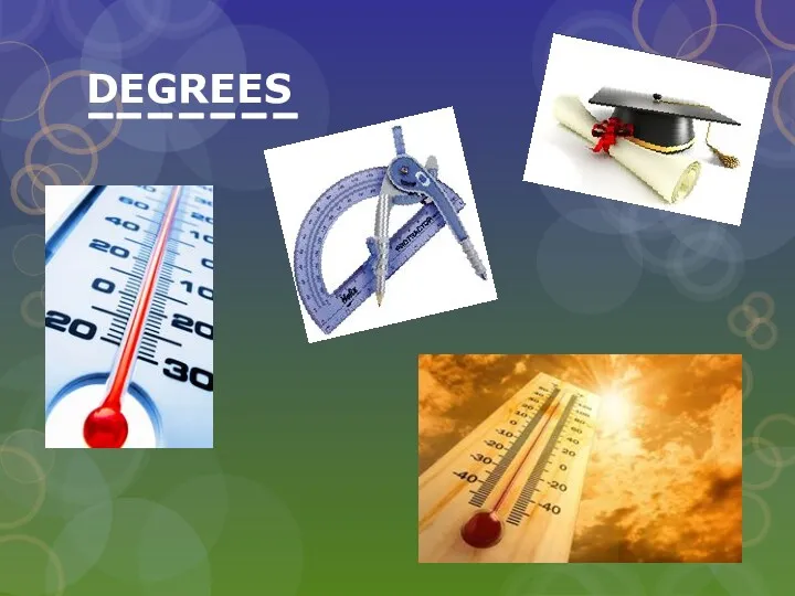 DEGREES