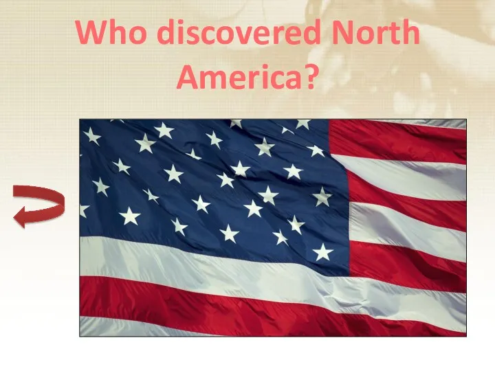 Who discovered North America?