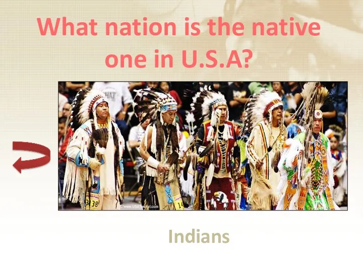 What nation is the native one in U.S.A? Indians
