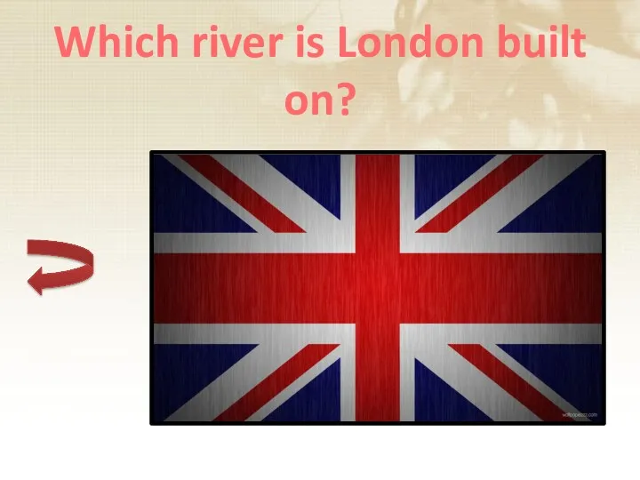 Which river is London built on?