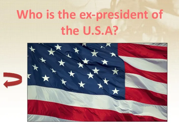 Who is the ex-president of the U.S.A?