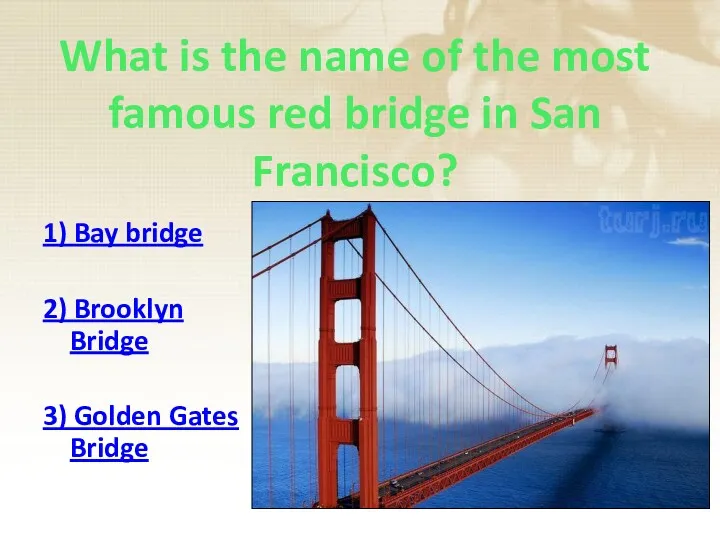 What is the name of the most famous red bridge