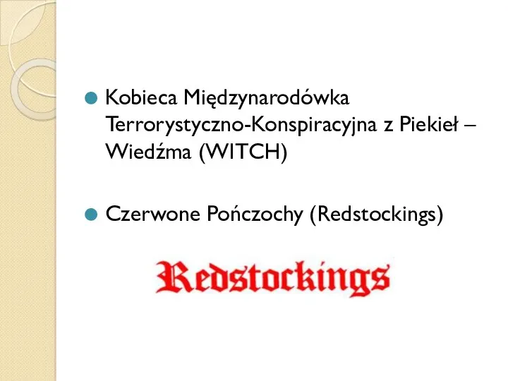 Kobieca Międzynarodówka Terrorystyczno-Konspiracyjna z Piekieł – Wiedźma (WITCH) Czerwone Pończochy (Redstockings)