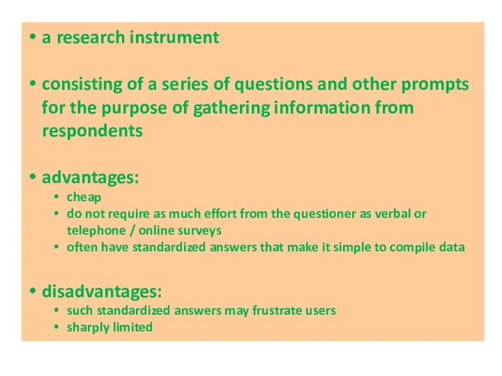 a research instrument consisting of a series of questions and