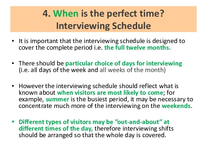 4. When is the perfect time? Interviewing Schedule It is