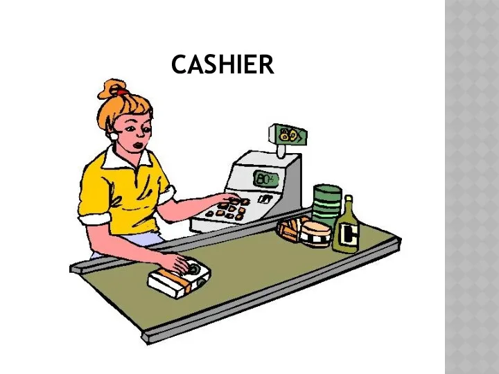 CASHIER