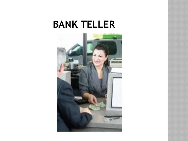 BANK TELLER