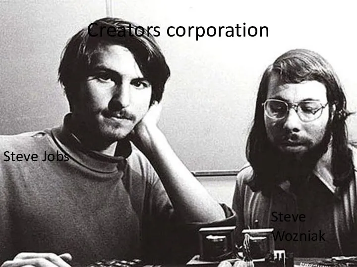 Creators corporation Steve Jobs Steve Wozniak