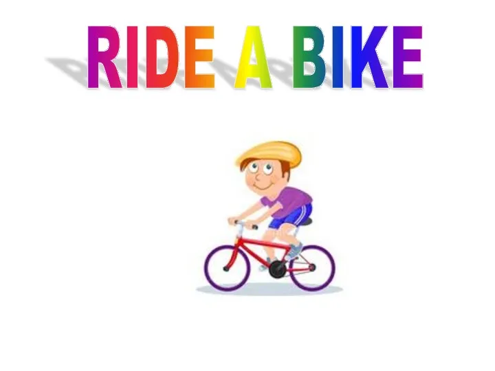 RIDE A BIKE