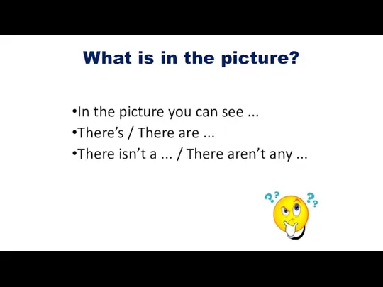 What is in the picture? In the picture you can