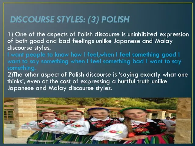 DISCOURSE STYLES: (3) POLISH 1) One of the aspects of