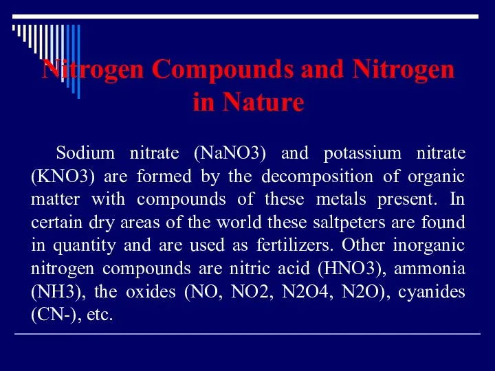 Nitrogen Compounds and Nitrogen in Nature Sodium nitrate (NaNO3) and