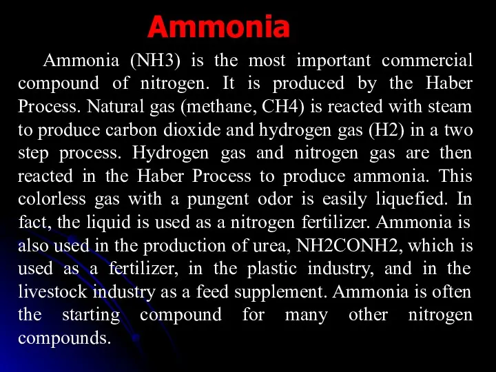 Ammonia Ammonia (NH3) is the most important commercial compound of
