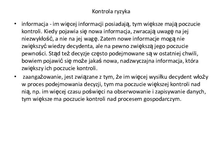 Kontrola ryzyka informacja - im więcej informacji posiadają, tym większe