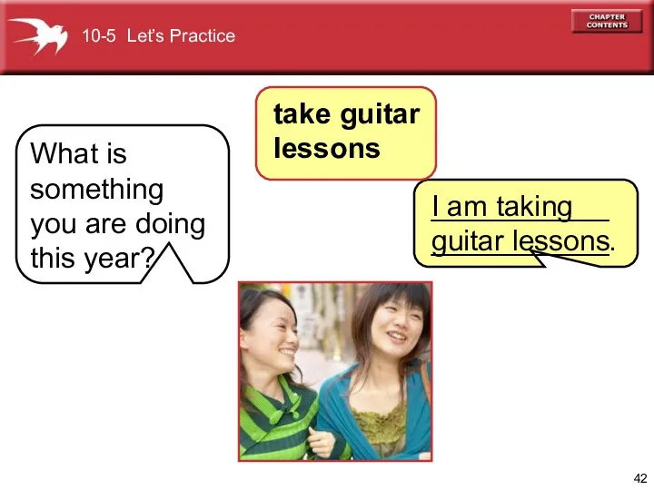 What is something you are doing this year? I am taking guitar lessons