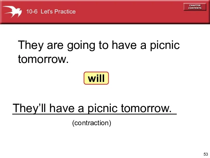 They’ll have a picnic tomorrow. They are going to have a picnic tomorrow.