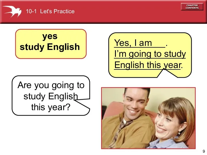 yes study English Are you going to study English this year? Yes, I