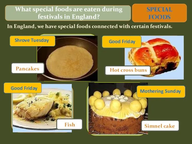 What special foods are eaten during festivals in England? In