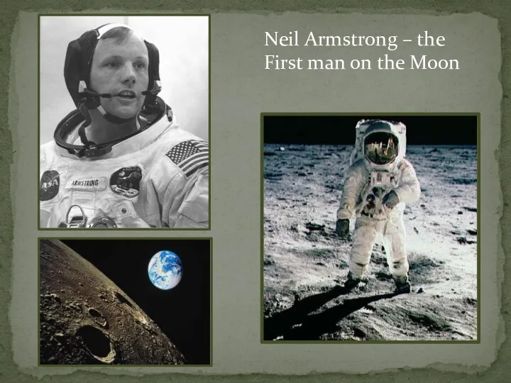 Neil Armstrong – the First man on the Moon