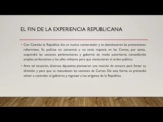 EL FIN DE LA EXPERIENCIA REPUBLICANA Con Castelar, la República